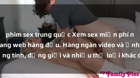 phim sex trung quốc Xem sex miễn phí ngay tại địa chỉ trang web hàng đầu. Hàng ngàn video và ảnh đồng tính, đồng giới và nhiều thể loại khác đang chờ bạn khám phá.