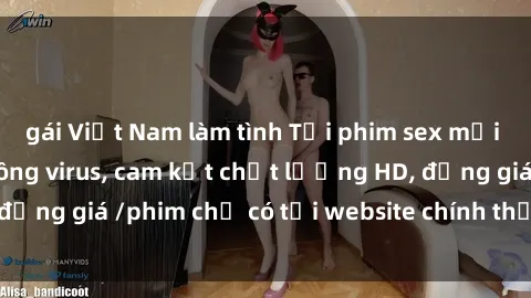 gái Việt Nam làm tình Tải phim sex mới nhất cực nhanh không virus, cam kết chất lượng HD, đồng giá /phim chỉ có tại website chính thức. Đặt ngay!