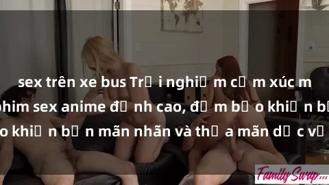 sex trên xe bus Trải nghiệm cảm xúc mới lạ với các bộ phim sex anime đỉnh cao, đảm bảo khiến bạn mãn nhãn và thỏa mãn dục vọng tột đỉnh.