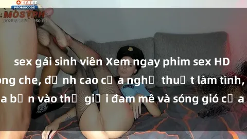 sex gái sinh viên Xem ngay phim sex HD chất lượng cao không che, đỉnh cao của nghệ thuật làm tình, đưa bạn vào thế giới đam mê và sóng gió của tình yêu không giới hạn.