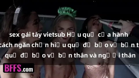 sex gái tây vietsub Hậu quả của hành vi bạo dâm sex và cách ngăn chặn hiệu quả để bảo vệ bản thân và người thân
