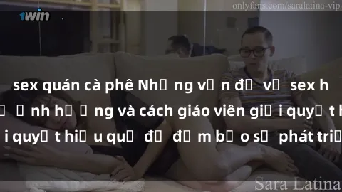 sex quán cà phê Những vấn đề về sex học sinh: Các yếu tố ảnh hưởng và cách giáo viên giải quyết hiệu quả để đảm bảo sự phát triển toàn diện.
